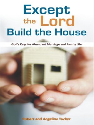 cover image of Except the Lord build the House